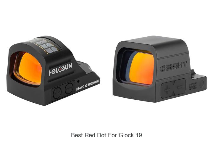 Top 12 Best Red Dot for Glock 19 That Will Blow Your Mind