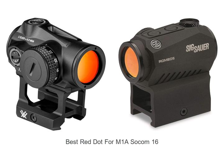 Top 12 Best Red Dot For M1A Socom 16 That Boost Accuracy!