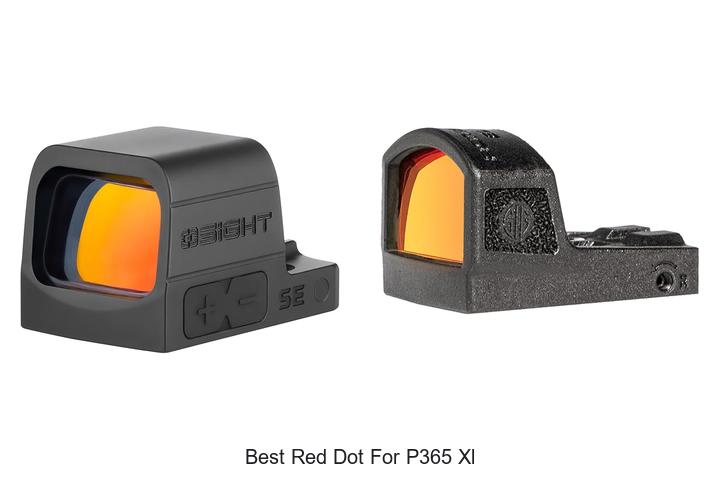 Top 12 Best Red Dot for P365 XL That Will Blow Your Mind