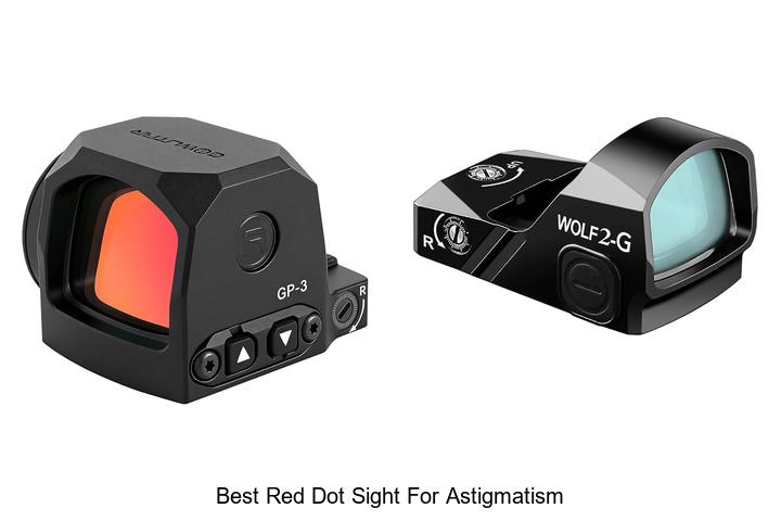 Top 12 Best Red Dot Sight For Astigmatism You Need Now!