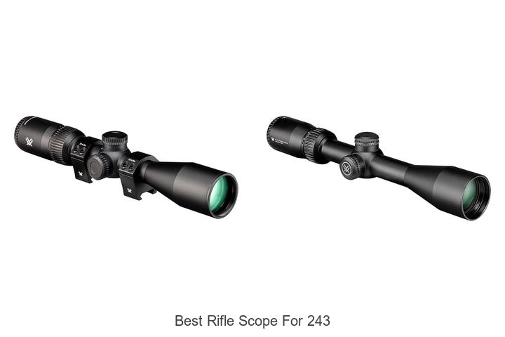 Top 12 Best Rifle Scope For 243 That Will Blow Your Mind!