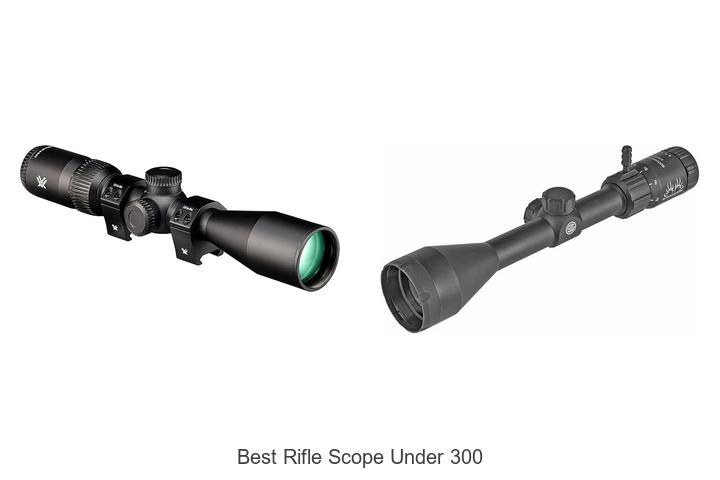 best rifle scope under 300