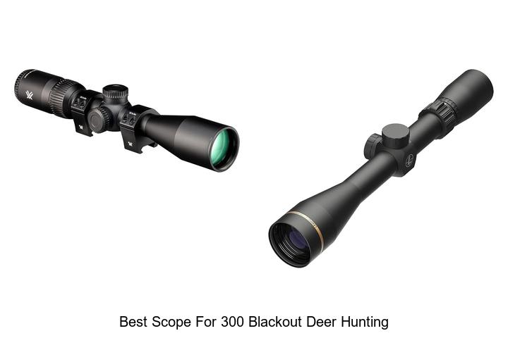 best scope for 300 blackout deer hunting