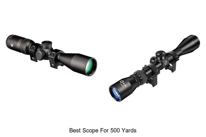 Top 12 Best Scope For 500 Yards That Will Blow Your Mind