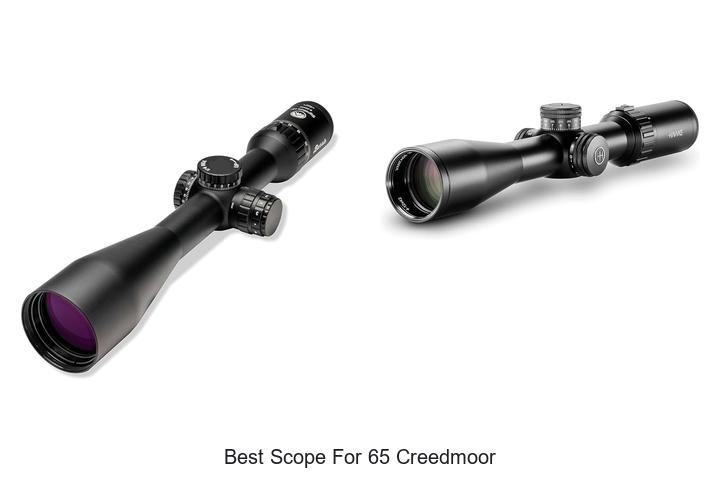 Top 12 Best Scope For 65 Creedmoor That Hunters Swear By