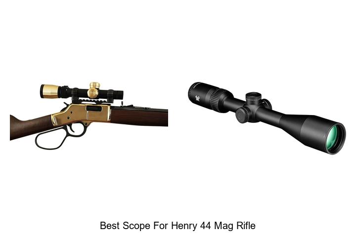 best scope for henry 44 mag rifle