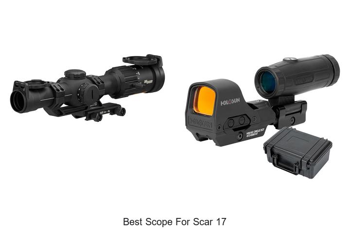 Top 12 Best Scope For Scar 17 That Will Blow Your Mind