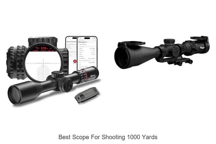 best scope for shooting 1000 yards