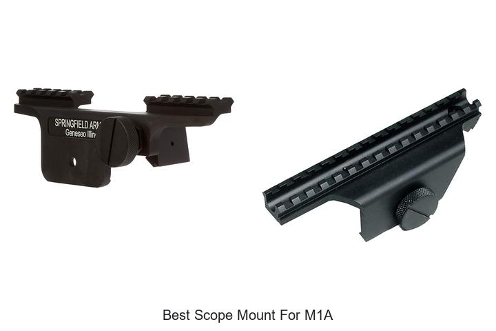 Top 12 Best Scope Mount For M1A That Will Blow Your Mind