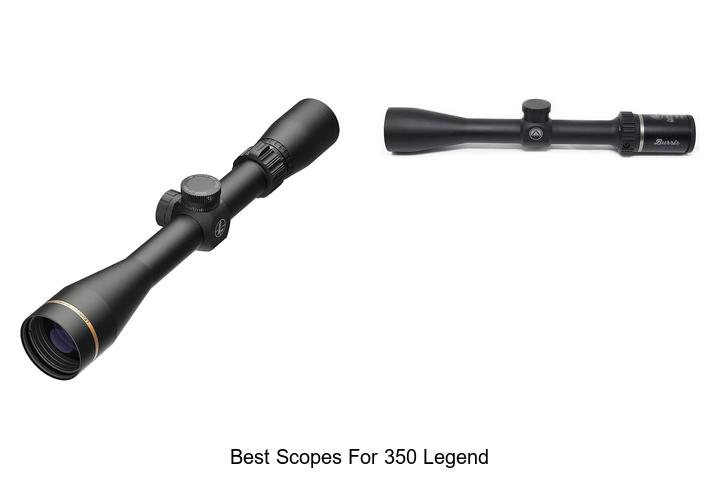 best scopes for 350 legend