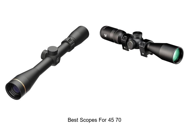 best scopes for 45 70