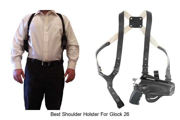 best shoulder holster for glock 26