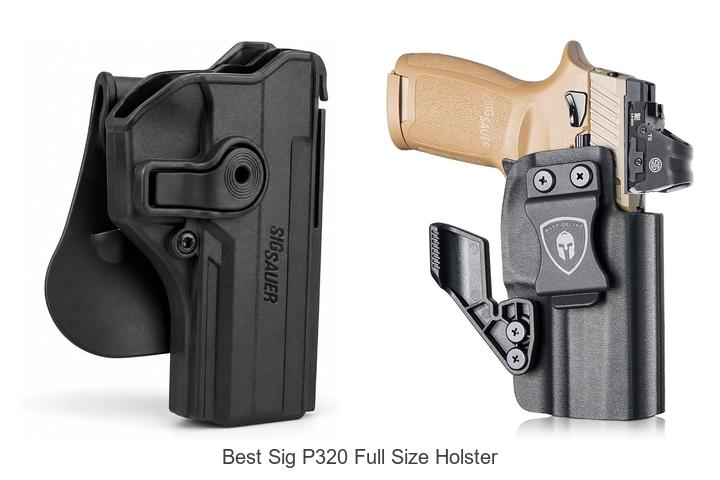 best sig p320 full size holster