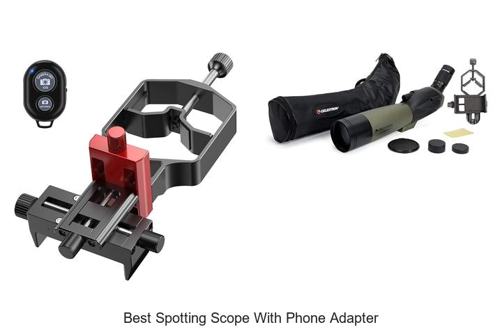 best spotting scope with phone adapter