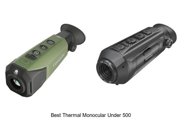 Top 12 Best Thermal Monocular Under 500 That Shock Buyers