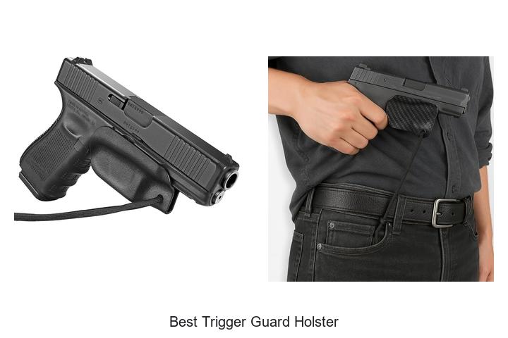 Top 12 Best Trigger Guard Holster You Can’t Miss Now