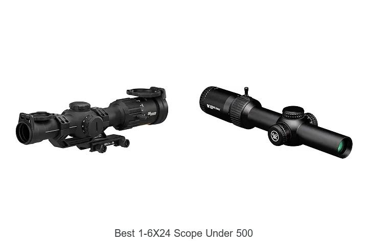 best 1-6x24 scope under 500