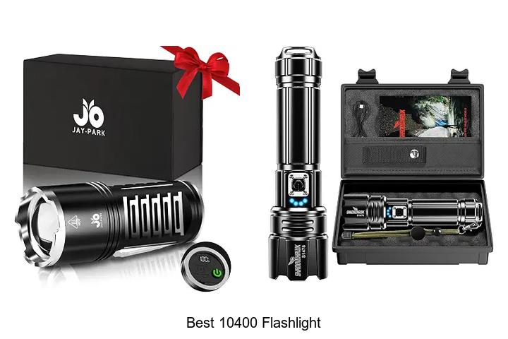 best 10400 flashlight