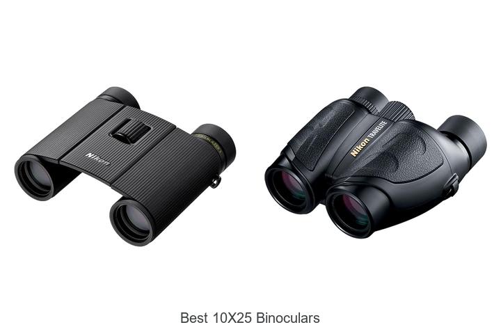 best 10x25 binoculars