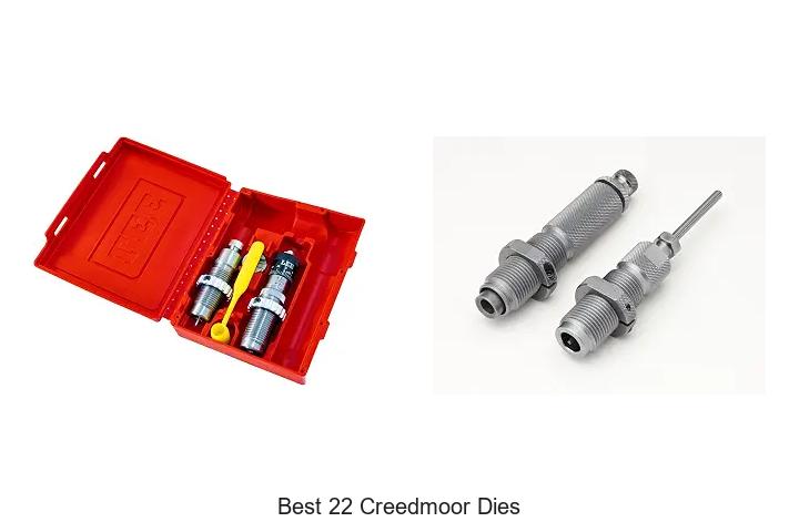best 22 creedmoor dies