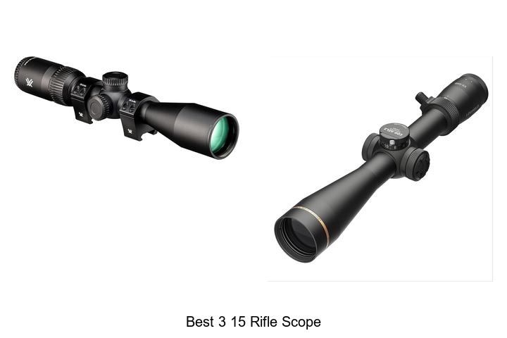 best 3 15 rifle scope