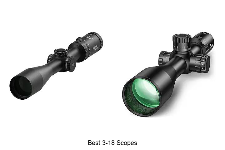 best 3-18 scopes