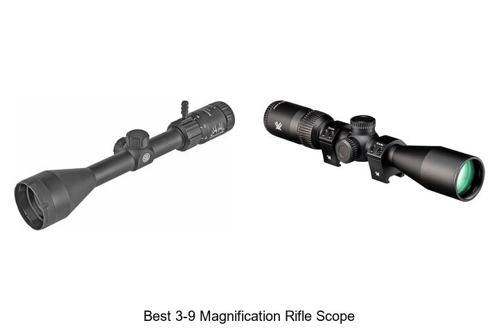 best 3 9 magnification rifle scope