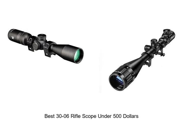 best 30-06 rifle scope under 500 dollars