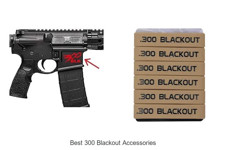 best 300 blackout accessories
