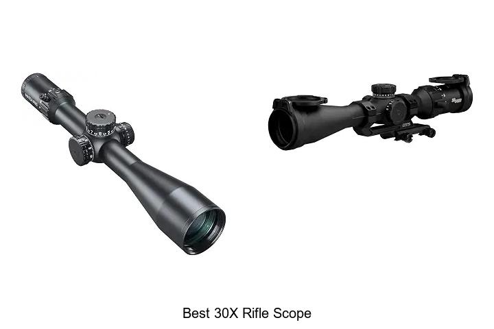 best 30x rifle scope