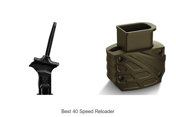 best 40 speed reloader
