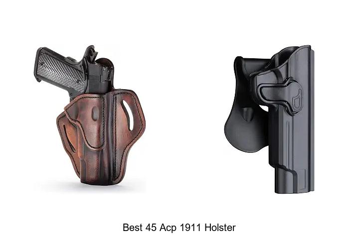 best 45 acp 1911 holster
