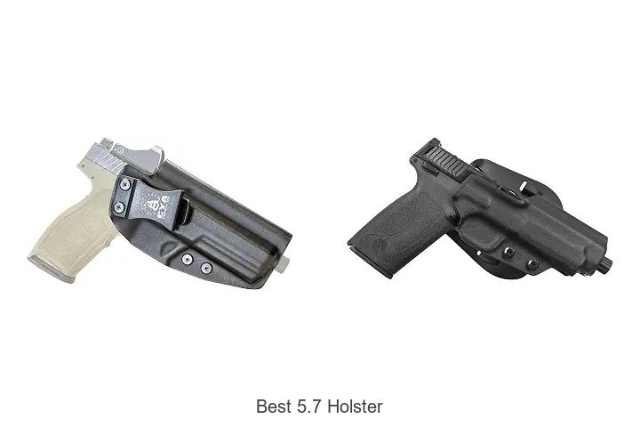 best 5.7 holster