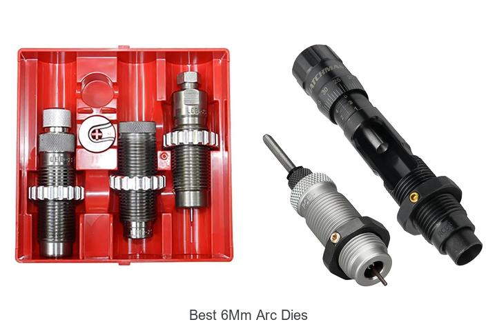 best 6mm arc dies