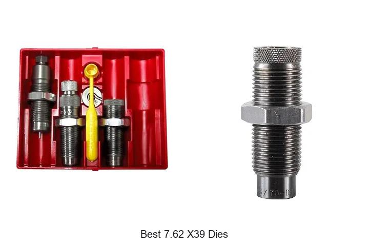 best 7.62 x39 dies