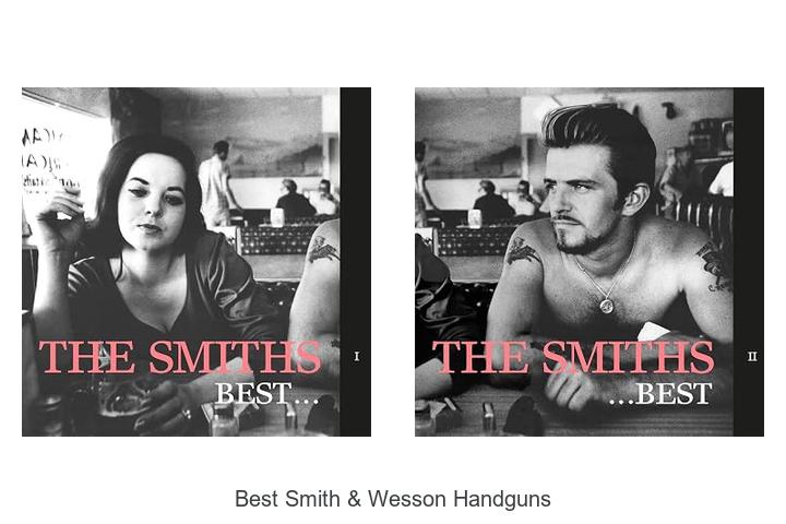 best Smith Wesson handguns