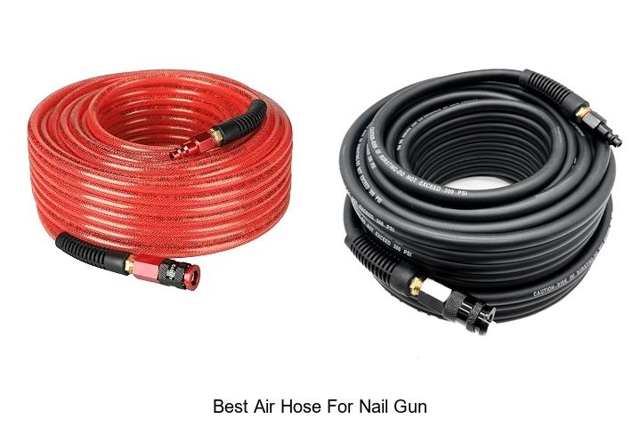 best air hose for nail gun