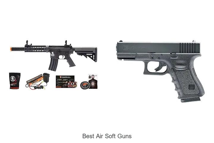 best air soft guns