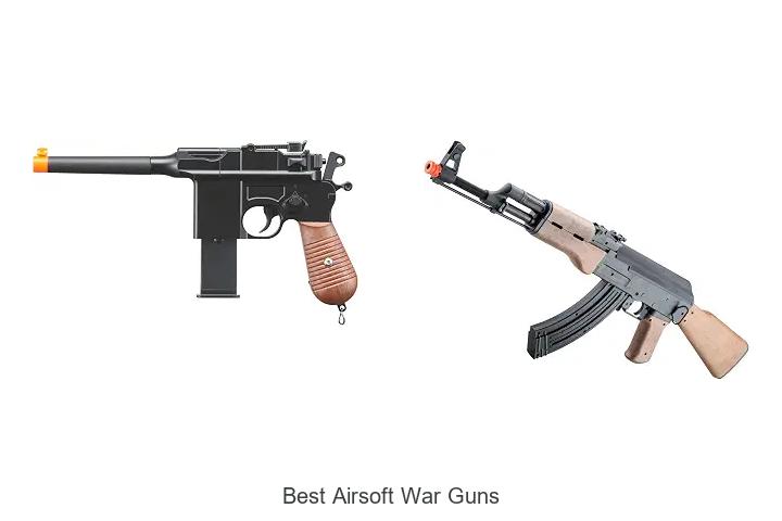 best airsoft war guns