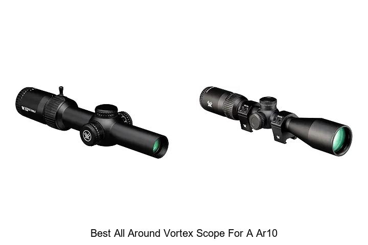 best all around vortex scope for a ar10