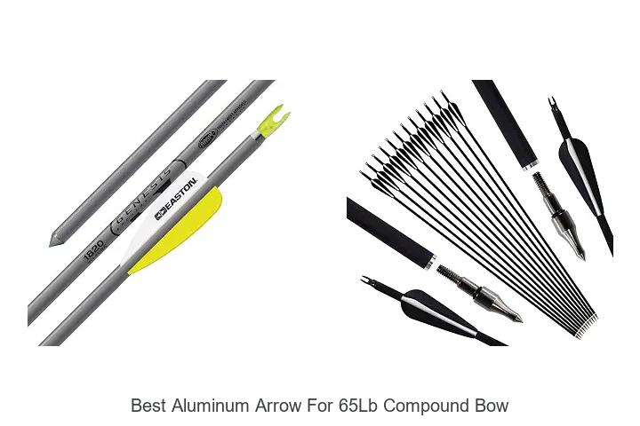 best aluminum arrow for 65lb compound bow