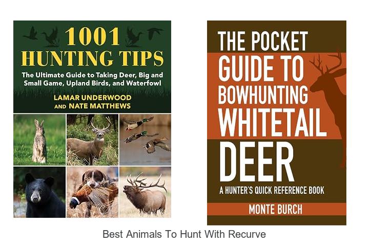 best animals to hunt with recurve