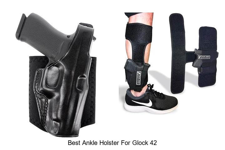 best ankle holster for glock 42