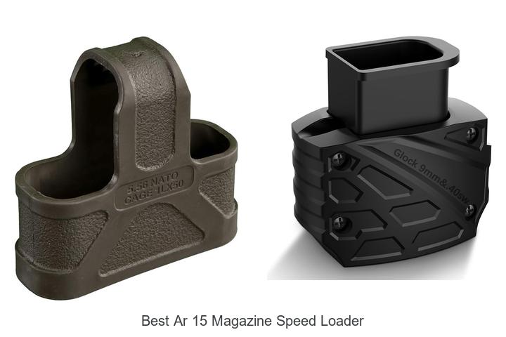 best ar 15 magazine speed loader