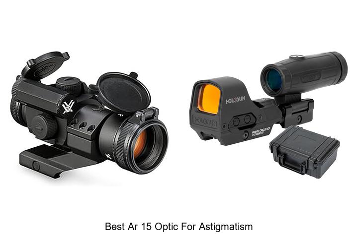 best ar 15 optic for astigmatism