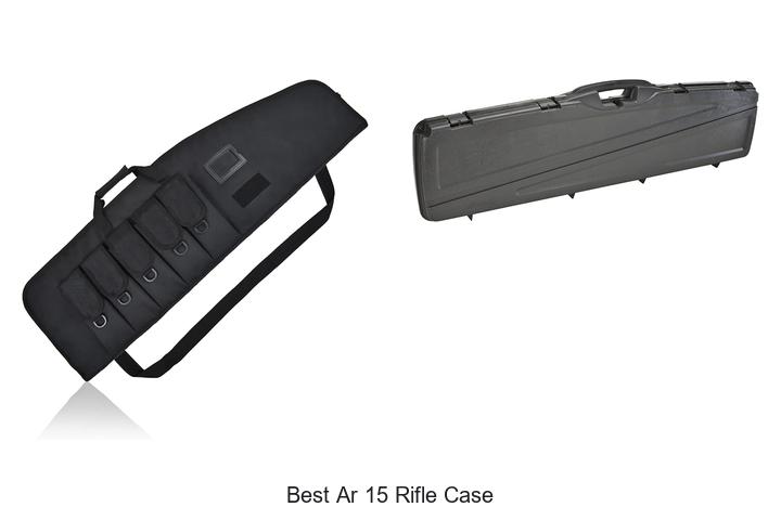 best ar 15 rifle case