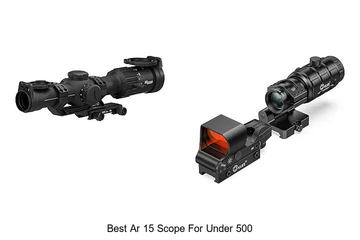 best ar 15 scope for under 500