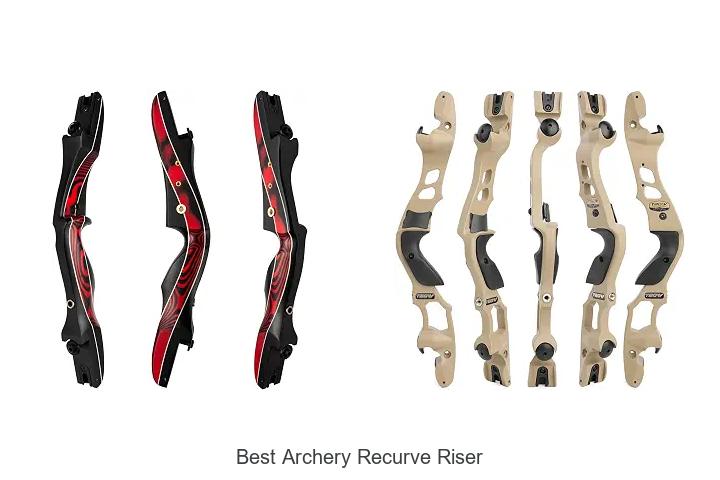 best archery recurve riser