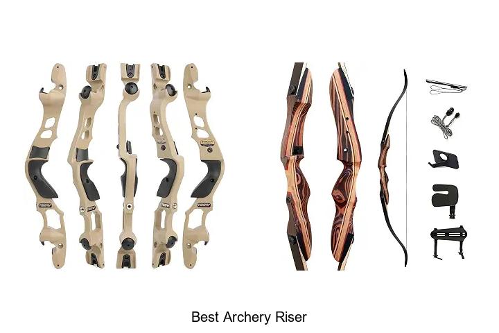 best archery riser