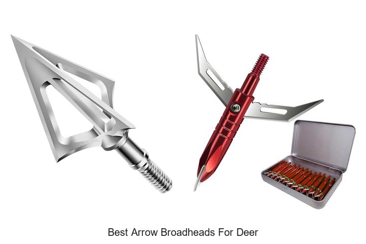 best arrow broadheads for deer